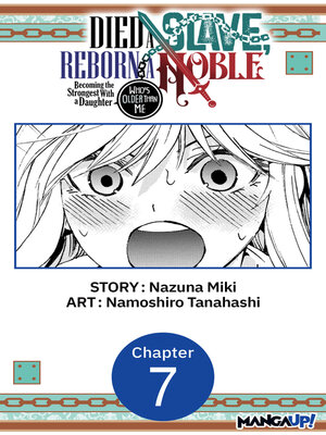 cover image of Died a Slave, Reborn a Noble: Becoming the Strongest With a Daughter Who's Older Than Me, Chapter 7